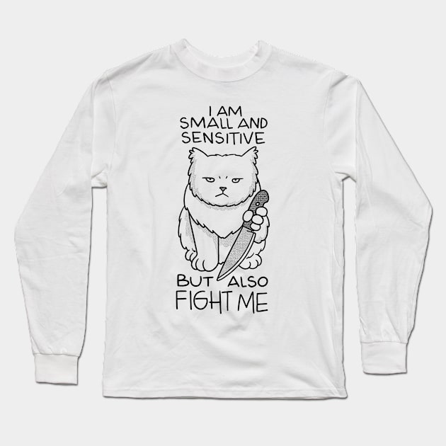 Im Small And Sensitive But Also Fight Me Cat With Knife Long Sleeve T-Shirt by Visual Vibes